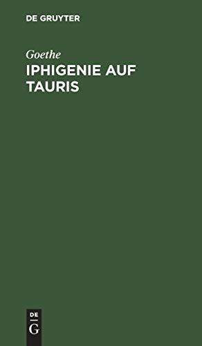 Iphigenie auf Tauris: Ein Schauspiel
