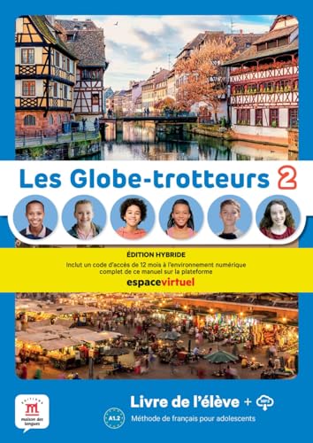 Les Globe-trotteurs 2 - Édition Hybride: Livre de l'élève avec ressources numériques (Méthode de français pour adolescents)