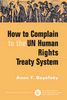 How to Complain to the UN Human Rights Treaty System