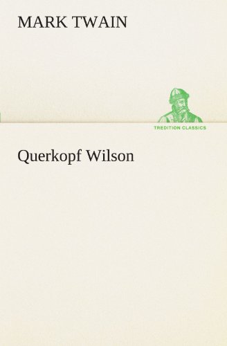 Querkopf Wilson (TREDITION CLASSICS)