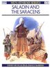 Saladin and the Saracens: Armies of the Middle East, 1100-1300 (Men-at-Arms)