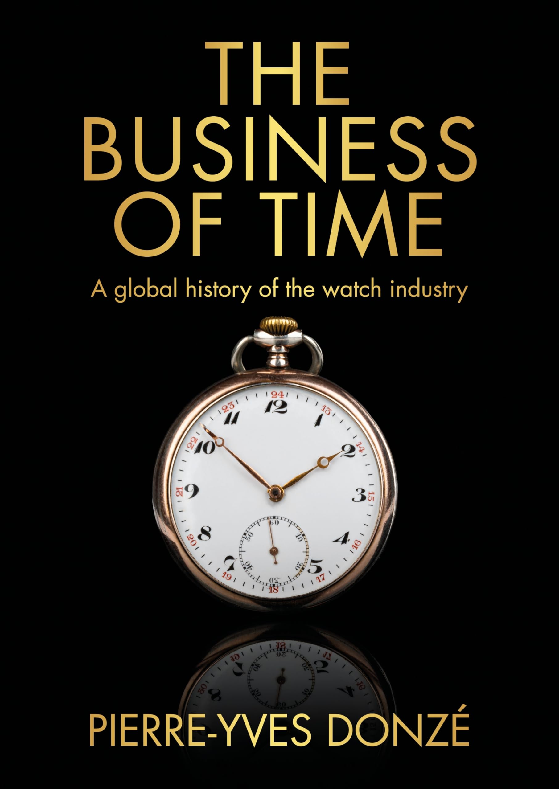 The business of time: A global history of the watch industry (Studies in Design and Material Culture)