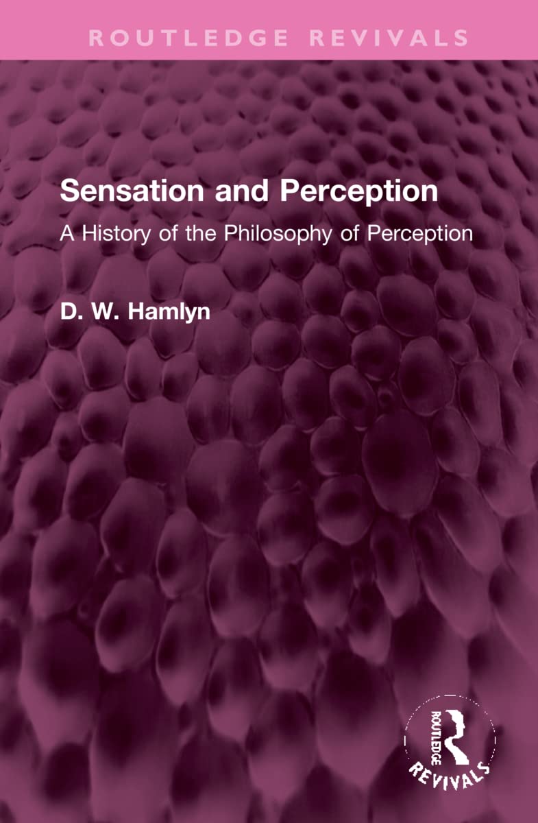 Sensation and Perception: A History of the Philosophy of Perception (Routledge Revivals)