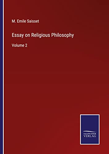Essay on Religious Philosophy: Volume 2
