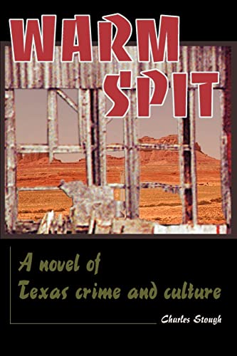 Warm Spit: A Novel of Texas Crime and Culture