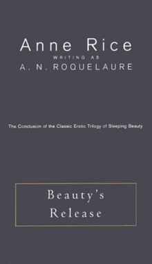 Beauty's Release: The Conclusion of the Erotic Adventures of Sleeping Beauty (Plume)