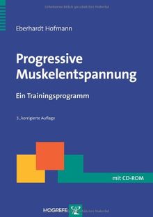 Progressive Muskelentspannung: Ein Trainingsprogramm