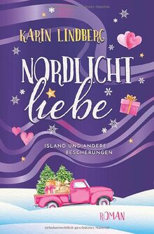 Nordlichtliebe: Island und andere Bescherungen