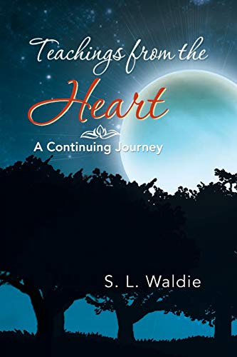 Teachings from the Heart: A Continuing Journey