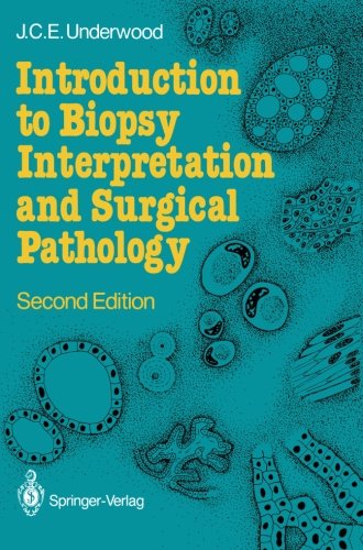 Introduction to Biopsy Interpretation and Surgical Pathology (Undergraduate Texts in Mathematics)