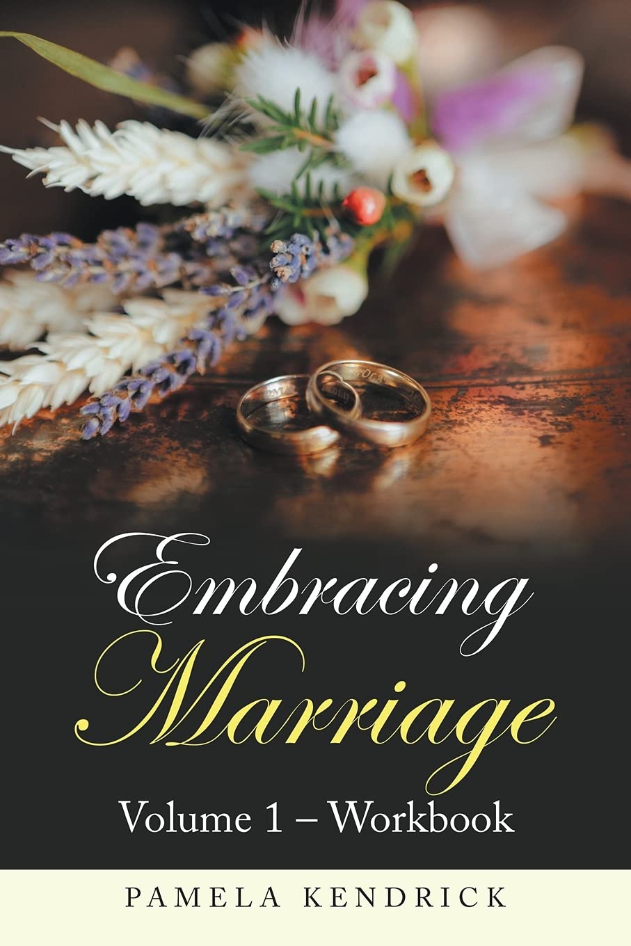Embracing Marriage Volume 1 ? Workbook