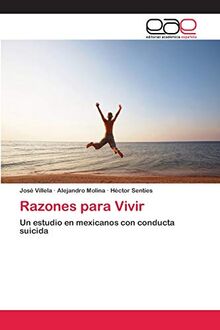Razones para Vivir: Un estudio en mexicanos con conducta suicida