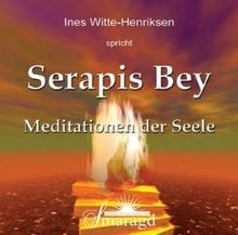 Serapis Bey - Meditationen der Seele