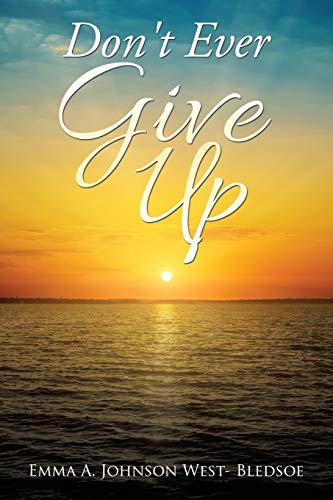 Don't Ever Give Up