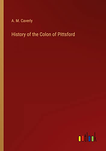 History of the Colon of Pittsford