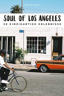 Soul of Los Angeles: 30 einzigartige Erlebnisse