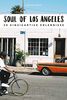 Soul of Los Angeles: 30 einzigartige Erlebnisse