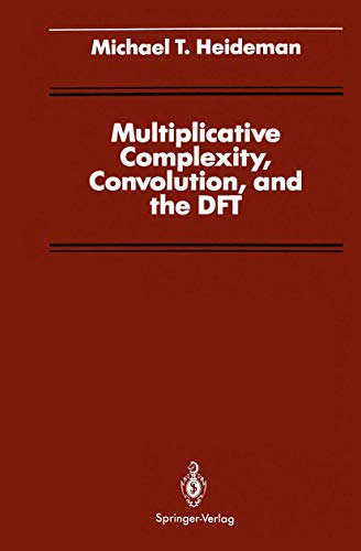 Multiplicative Complexity, Convolution, and the Dft (Signal Processing and Digital Filtering)