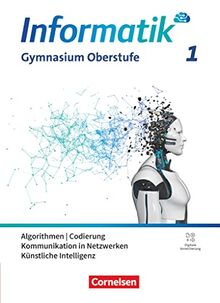 Informatik - Allgemeine Ausgabe - gymnasiale Oberstufe - Band 1: Algorithmen, Codierung, Kommunikation in Netzwerken, Künstliche Intelligenz - Schulbuch