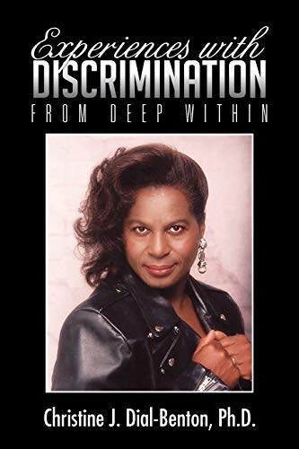 Experiences With Discrimination: From Deep Within