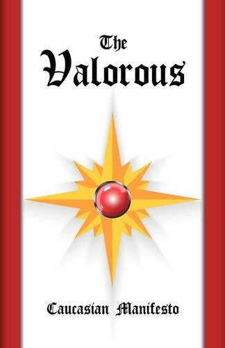 The Valorous: Caucasian Manifesto
