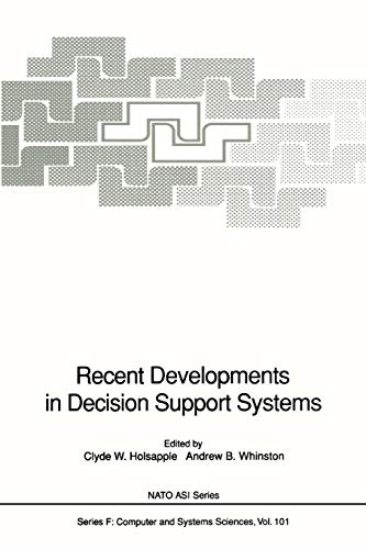 Recent Developments in Decision Support Systems (Nato ASI Subseries F:, 101, Band 101)