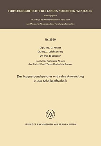 Der Magnetbandspeicher und seine Anwendung in der Schallmeßtechnik (Forschungsberichte des Landes Nordrhein-Westfalen, 2360, Band 2360)