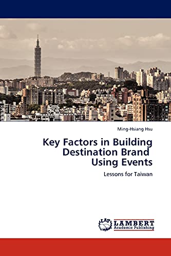 Key Factors in Building Destination Brand Using Events: Lessons for Taiwan