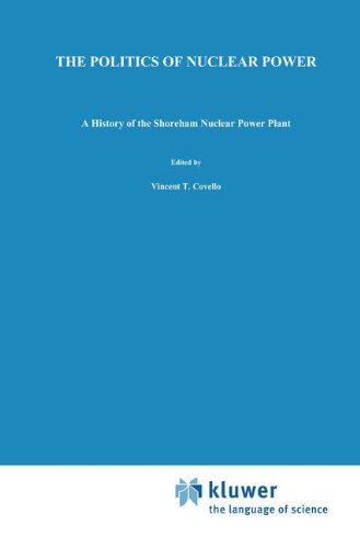 The Politics of Nuclear Power: A History of the Shoreham Nuclear Power Plant (Risk, Governance and Society)