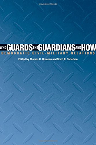 Who Guards the Guardians and How: Democratic Civil-Military Relations