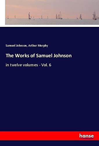The Works of Samuel Johnson: in twelve volumes - Vol. 6