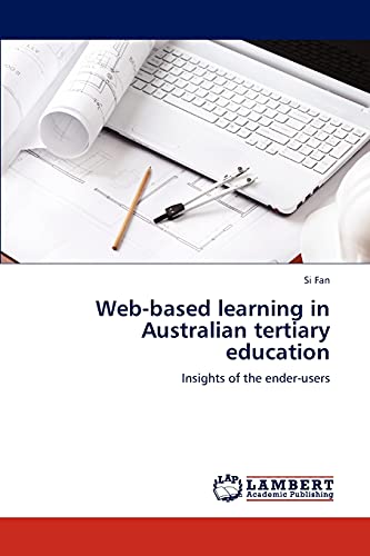 Web-based learning in Australian tertiary education: Insights of the ender-users