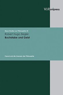 Buchstabe und Geist: Pascal und die Grenzen der Philosophie (Neue Studien zur Philosophie)