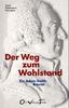 Der Weg zum Wohlstand. Ein Adam-Smith-Brevier