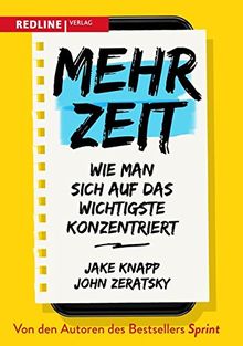 Mehr Zeit: Wie man sich auf das Wichtigste konzentriert