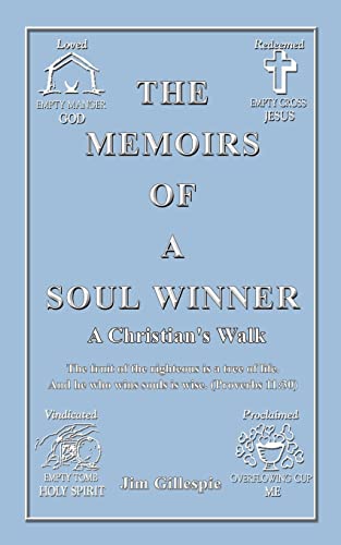 The Memoirs of a Soul Winner: A Christian's Walk