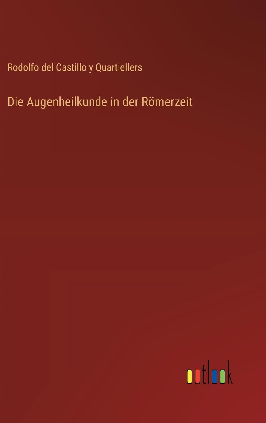 Die Augenheilkunde in der Römerzeit