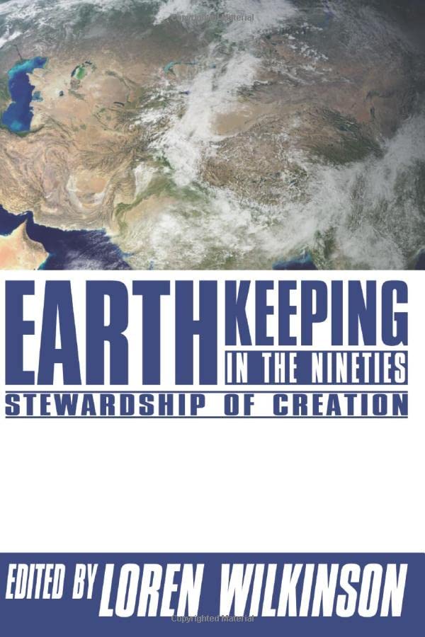 Earthkeeping in the Nineties: Stewardship of Creation