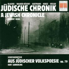 Jüdische Chronik / Aus Jüdischer Volkspoesie. OP. 79