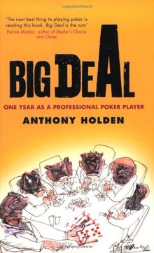 Big Deal: One Year as a Professional Poker Player