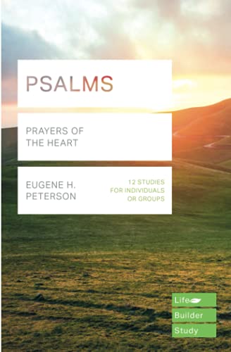 PSALMS: PRAYERS OF THE HEART (Lifebuilder Bible Study Guides, 161)
