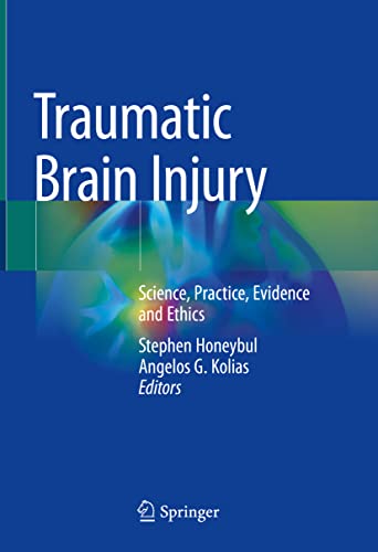 Traumatic Brain Injury: Science, Practice, Evidence and Ethics