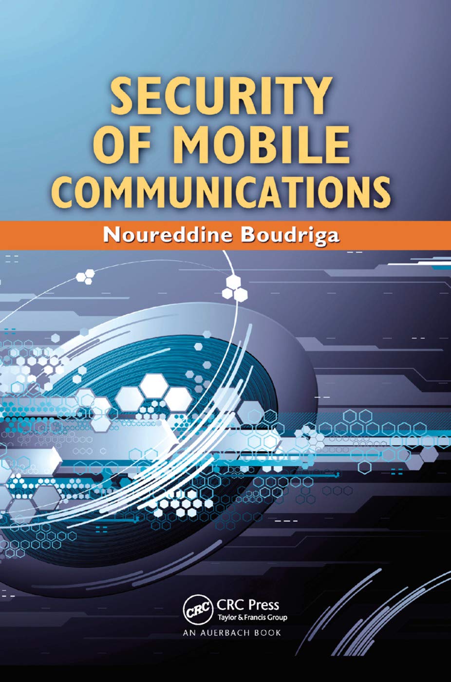 Noureddine Boudriga Security Of Mobile Communications