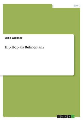Hip Hop als Bühnentanz
