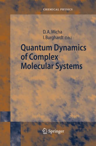 Quantum Dynamics of Complex Molecular Systems (Springer Series in Chemical Physics, Band 83)