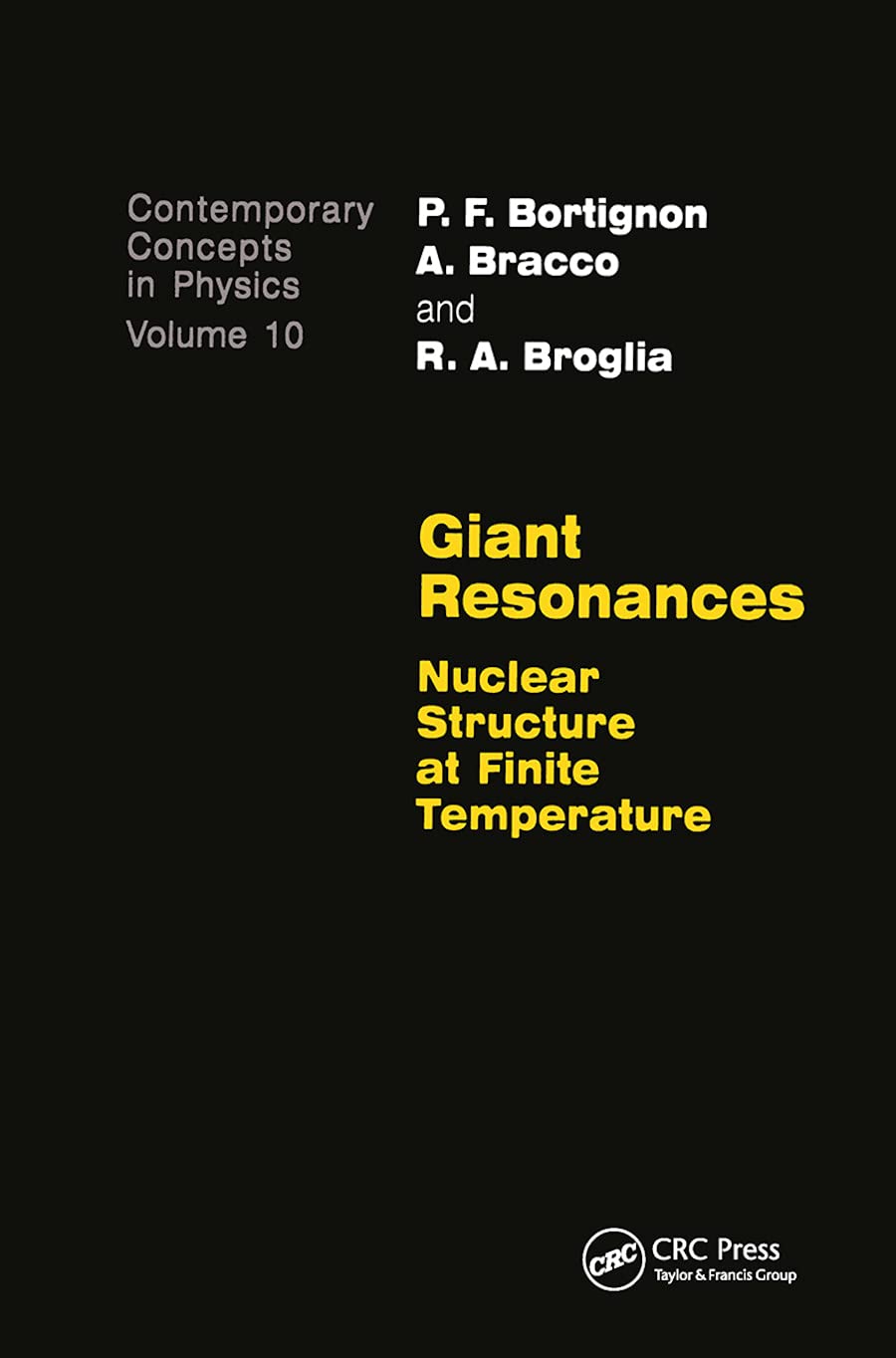 Giant Resonances: Nuclear Structure at Finite Temperature (Contemporary Concepts in Physics)