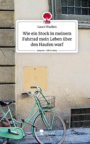 Wie ein Stock in meinem Fahrrad mein Leben über den Haufen warf. Life is a Story - story.one