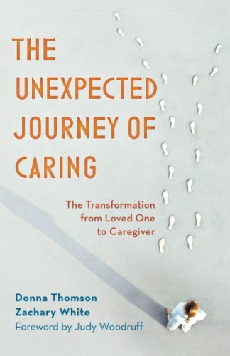 The Unexpected Journey of Caring: The Transformation from Loved One to Caregiver