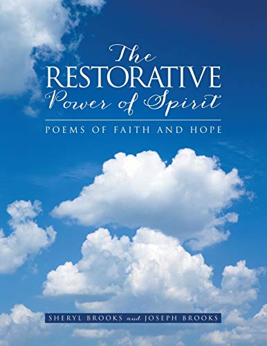 The Restorative Power of Spirit: Poems of Faith and Hope