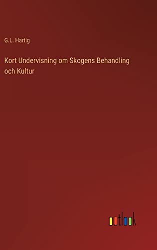 Kort Undervisning om Skogens Behandling och Kultur